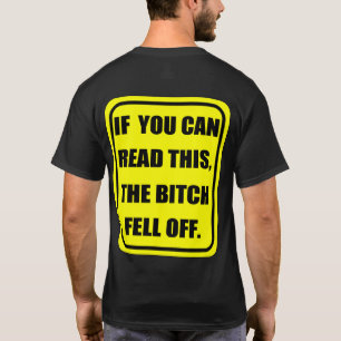 T-shirt Si vous pouvez lire ceci, le B-TCH est tombé