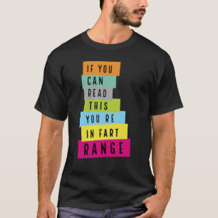T-shirt Si vous pouvez lire ceci, vous êtes à portée de pe