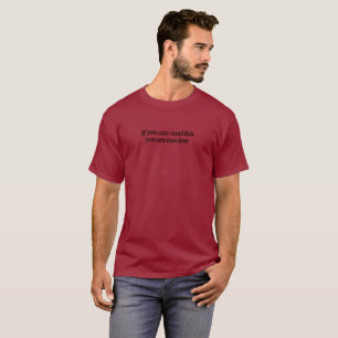 T-shirt Si vous pouvez lire ceci Vous êtes trop proche Fun