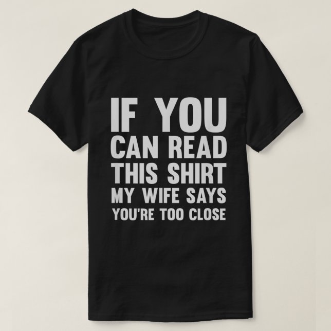 T-shirt Si Vous Pouvez Lire Cela Ma Femme Dit Que Vous Ête (Design devant)