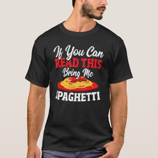 T-shirt Si Vous Pouvez Lire Cela M'Apporter Spaghetti (Devant)