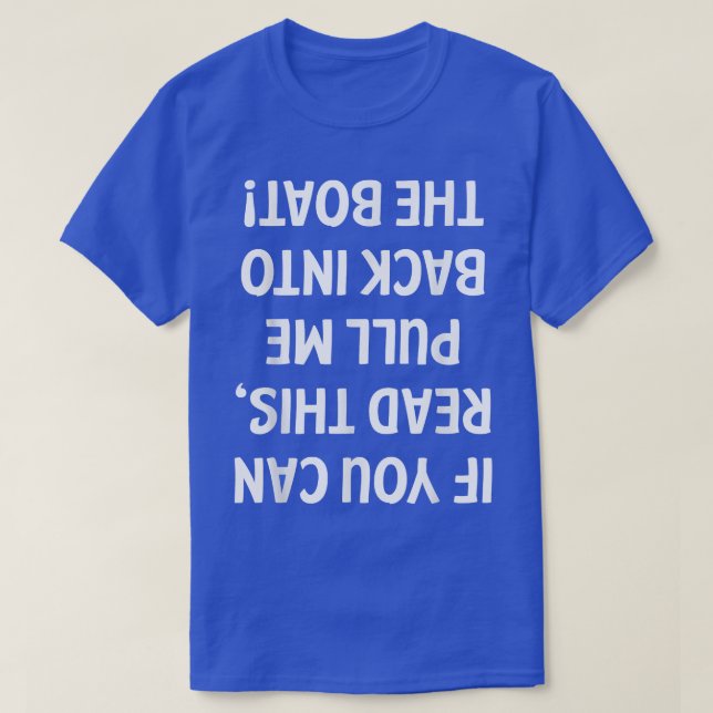 T-shirt Si Vous Pouvez Lire Cela Me Ramenez Sur Le Bateau  (Design devant)