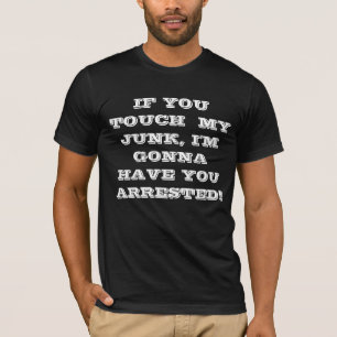 T-shirt SI VOUS TOUCHEZ MON ORDURE, je VAIS VOUS AVOIR