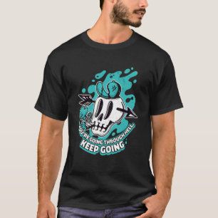 T-shirt Si vous traversez l'enfer continuez d'aller Royaum