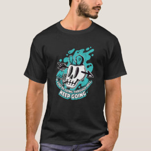 T-shirt Si vous traversez l'enfer continuez Royaume Enfer