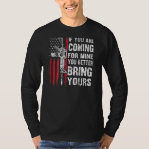 T-shirt Si Vous Venez Pour Le Mien Vous Feriez Mieux D'app