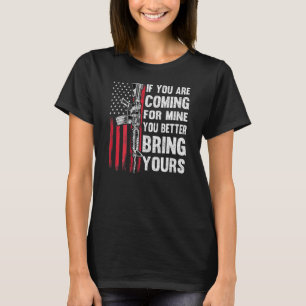 T-shirt Si Vous Venez Pour Le Mien Vous Mieux Apporter You