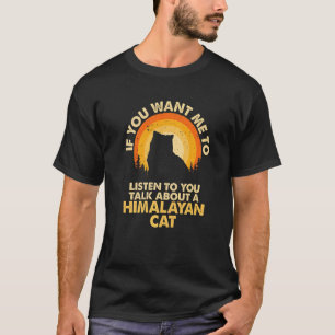 T-shirt Si vous voulez que j'écoute parler de Himalayan Ca