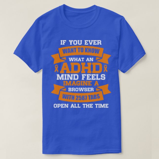 T-shirt Si vous voulez savoir quel ruban orange ADHD (Design devant)
