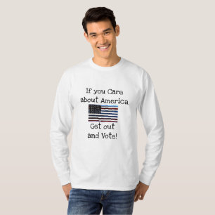 T-shirt Si vous vous souciez de l'Amérique, sortez et vote