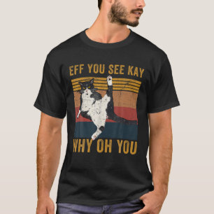 T-shirt Si Vous Voyez Kay Pourquoi Oh Vous Cat Retro Vinta