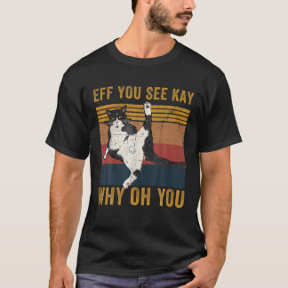 T-shirt Si Vous Voyez Kay Pourquoi Oh Vous Cat Retro Vinta