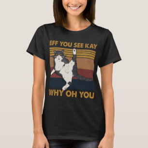 T-shirt Si Vous Voyez Kay Pourquoi Oh Vous Cat Retro Vinta