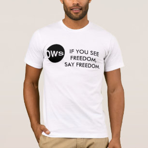 T-SHIRT SI VOUS VOYEZ LA LIBERTÉ