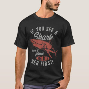 T-shirt Si vous voyez un requin ne paniquez pas juste de l