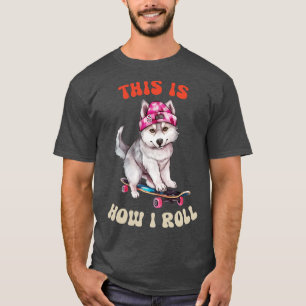 T-shirt Siberian Husky C'Est Comme Ça Que Je Roule