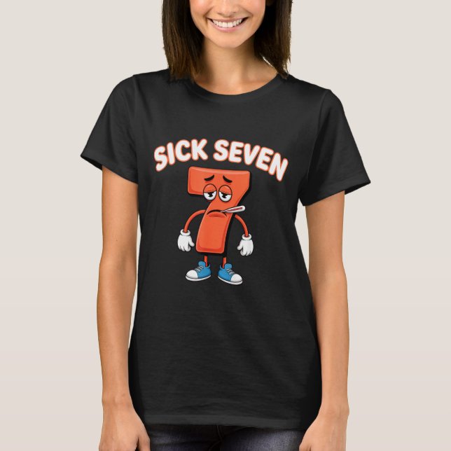 T-shirt Sick Seven Meme Tee Six Seven Fun Wordplay  (Devant)