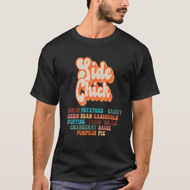 T-shirt "Side Chick Kinda Girl Who Loves Thanksgiving Dinn (Devant)