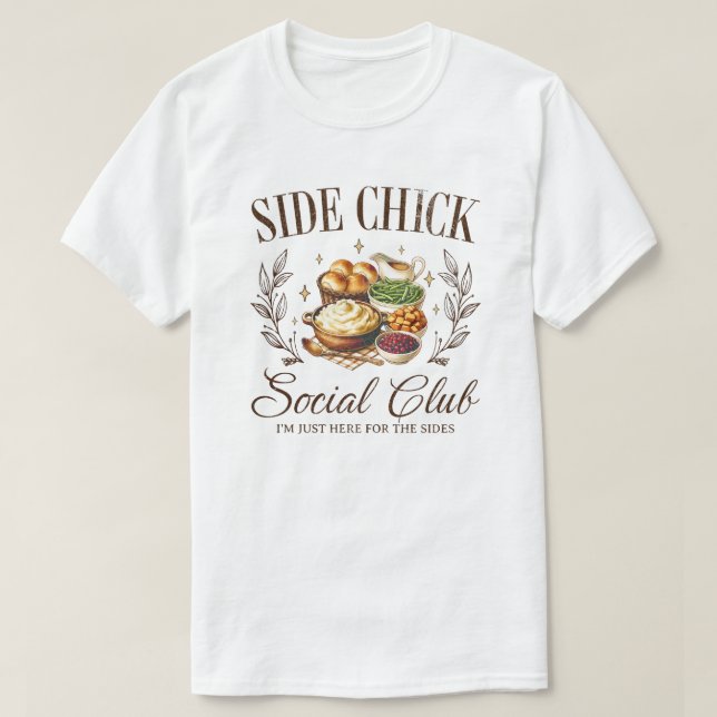 T-shirt Side Chick Social Club, Funny Thanksgiving Quote (Design devant)