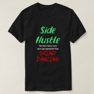 T-shirt Side Hustle vs Grind Dancing Neon Gr. Texte Uni.