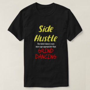 T-shirt Side Hustle vs Grind Dancing Neon Yel. Texte Uni.