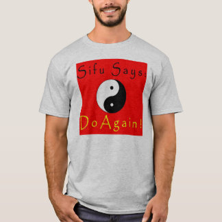 T-shirt Sifu dit encore !