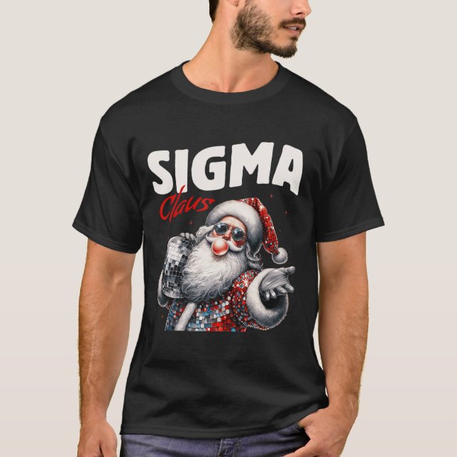 T-shirt Sigma Claus Cool Père Noël Funny Noël Noël Noël Mè (Devant)
