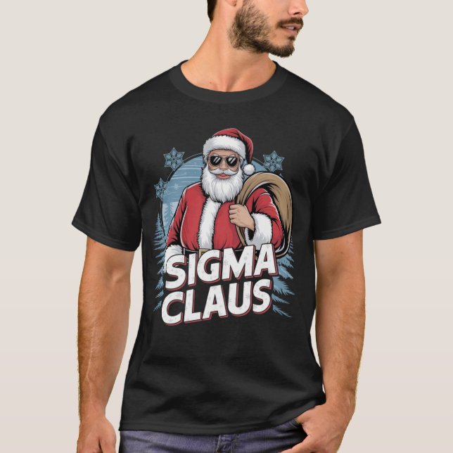 T-shirt Sigma Claus Cool Santa Claus Famille de Noël (Devant)