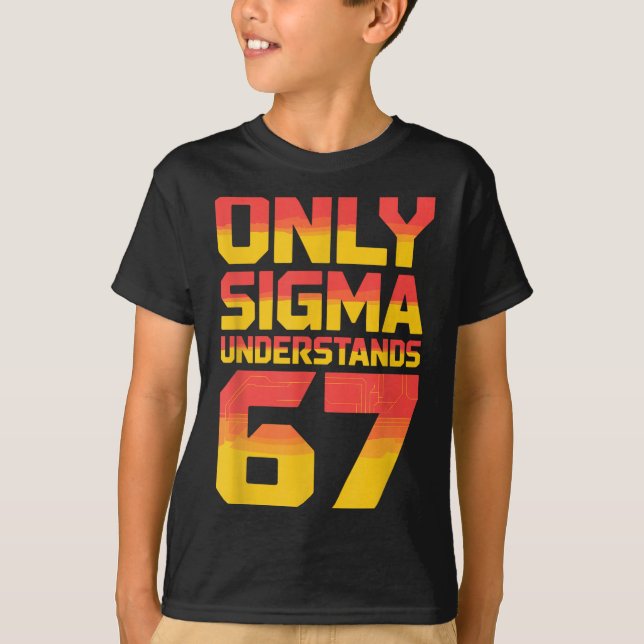 T-shirt Sigma Understands 67 Alpha Slang Gen 67th Number 6 (Devant)