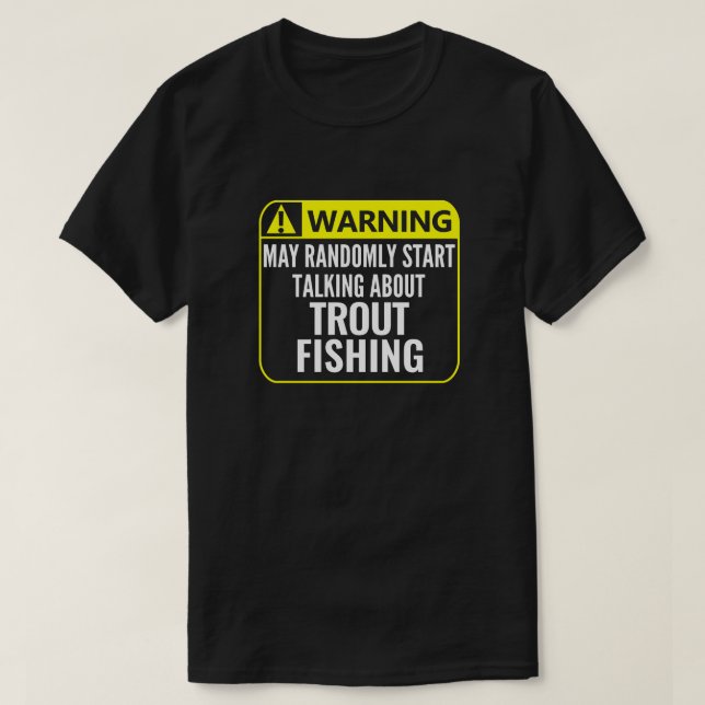 T-shirt Signal d'avertissement de pêche à la truite Pêcheu (Design devant)