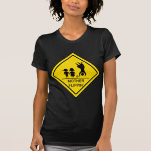 T-shirt Signal de ralentissement de Flippin de mère