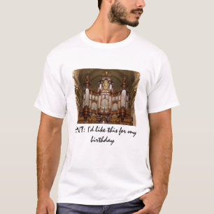 T-shirt SIGNE : Je voudrais ceci pour mon anniversaire -