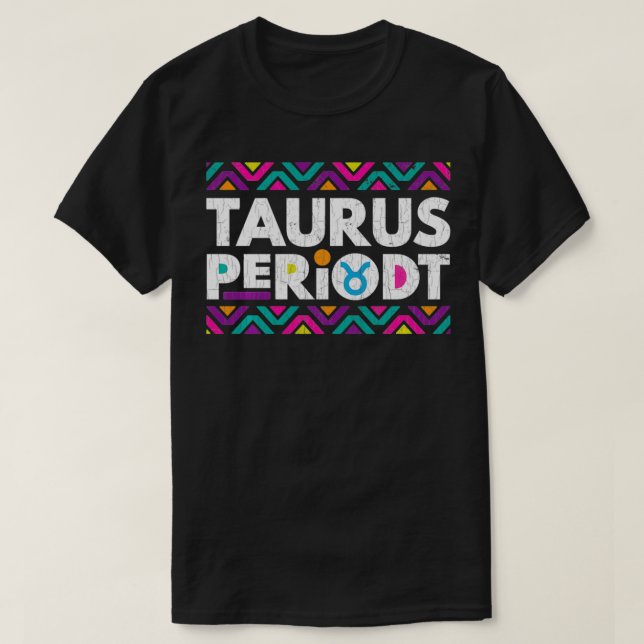 T-shirt SIGNE Zodiaque Drôle Taurus Période Graphique Poul (Design devant)