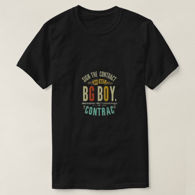 T-shirt Signez le contrat grand garçon.. t-shirt. (Design devant)