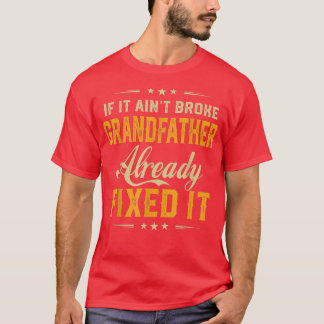 T-shirt S'Il A Cassé Grand-Père Déjà Si Il Est Drôle 