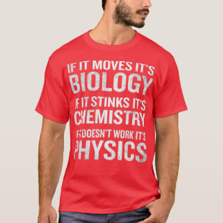 T-shirt S'Il Déplace Sa Biologie pue Chimie Physique F