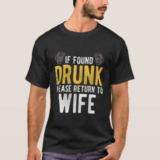 T-shirt S'Il Est Trouvé Couple Drunk S'Il Vous Plaît Retou