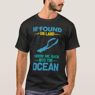 T-shirt S'Il Est Trouvé Sur Terre, Jetez-Moi Dans L'Océan