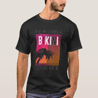 T-shirt S'Il Faut Un Bikini Me Compter Sur Female Beach