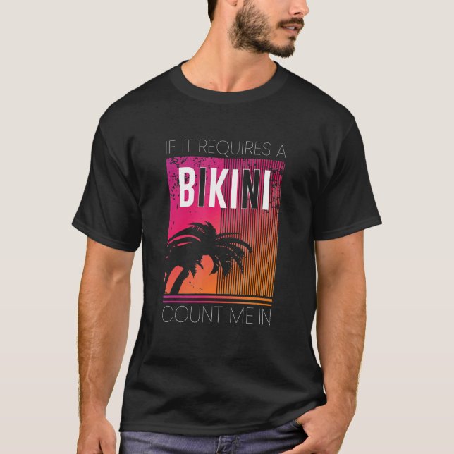 T-shirt S'Il Faut Un Bikini Me Compter Sur Female Beach (Devant)