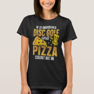 T-shirt S'il implique Disk Golf et Pizza Comptez-moi dans 