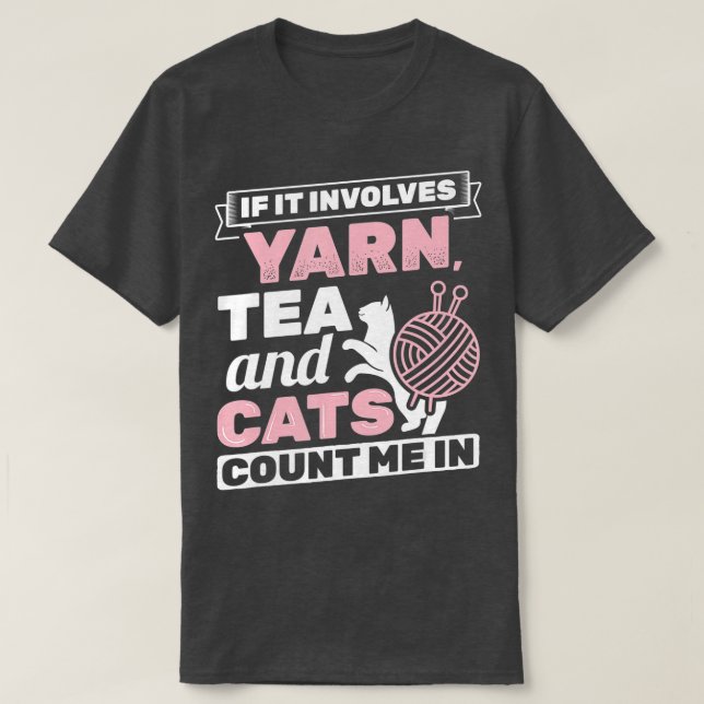 T-shirt S'Il Implique Fer Thé Chats Knitter Tricot Croc (Design devant)