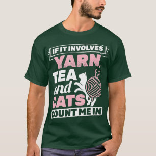 T-shirt S'Il Implique Fer Thé Chats Knitter Tricot Croc