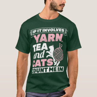 T-shirt S'Il Implique Fer Thé Chats Knitter Tricot Croc