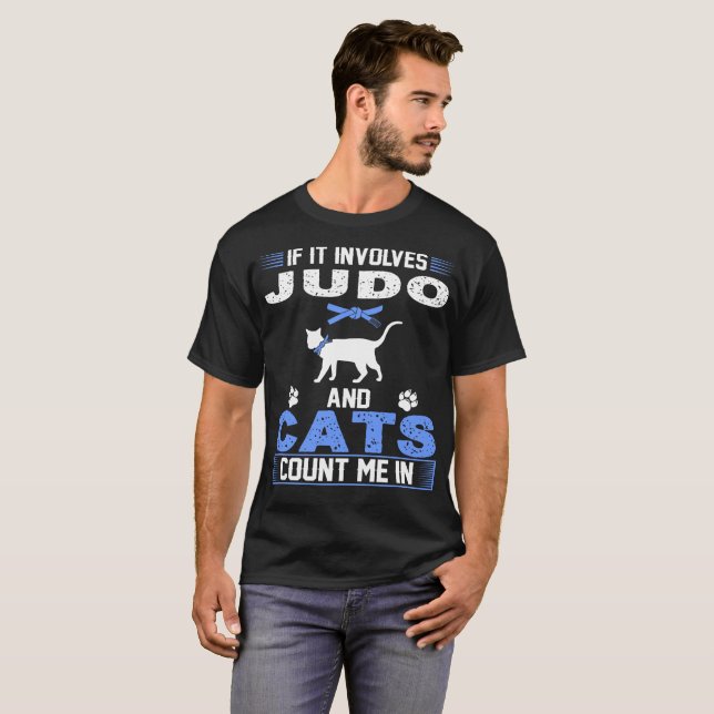 T-shirt S'il implique le judo et les chats me comptent (Devant entier)