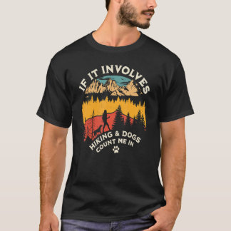 T-shirt S'il implique Randonnées et Chiens me comptent dan