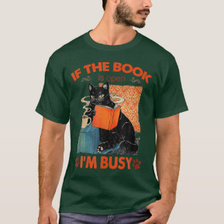T-shirt S'Il Livre Est Ouvert Je M Occupé Chat Noir Et Liv