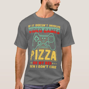 T-shirt S'Il Ne Concerne Pas Jeux Vidéo Pizza Mon Lit Je L