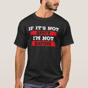 T-shirt S'il n'est pas épicé je ne mange pas de chili 1