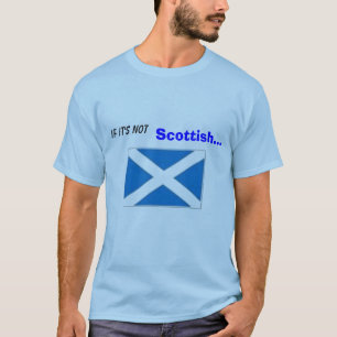 T-shirt S'il n'est pas, les écossais… … c'est MERDE